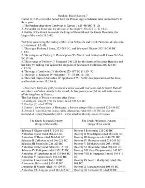 Handout: Daniel Lesson 7 Daniel 11:2-45 Covers the Period from the Persian Age to Seleucid Ruler Antiochus IV in Three Parts: 1