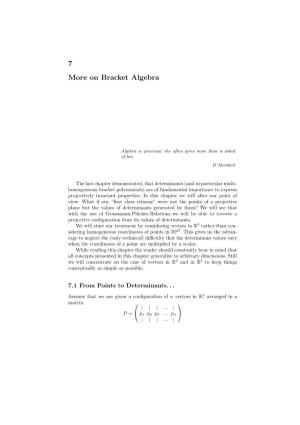 7 More on Bracket Algebra