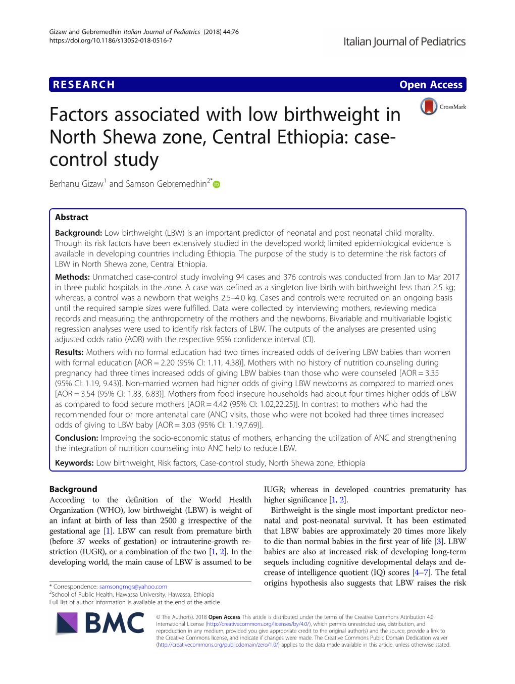 Factors Associated with Low Birthweight in North Shewa Zone, Central Ethiopia: Case- Control Study Berhanu Gizaw1 and Samson Gebremedhin2*