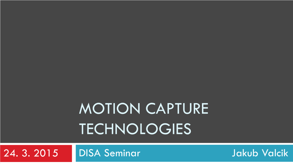 Motion Capture Technologies 24
