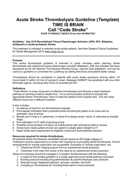 Acute Stroke Thrombolysis Guideline (Template) TIME IS BRAIN Call “Code Stroke” DOOR to NEEDLE TARGET IS Less Than 60 MINUTES!