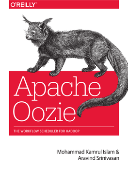Apache Oozie Apache Oozie Get a Solid Grounding in Apache Oozie, the Workflow Scheduler System for “In This Book, the Managing Hadoop Jobs