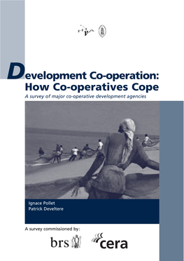 How Co-Operatives Cope a Survey of Major Co-Operative Development Agencies