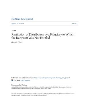 Restitution of Distributors by a Fiduciary to Which the Recipient Was Not Entitled George E