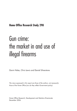Gun Crime: the Market in and Use of Illegal Firearms