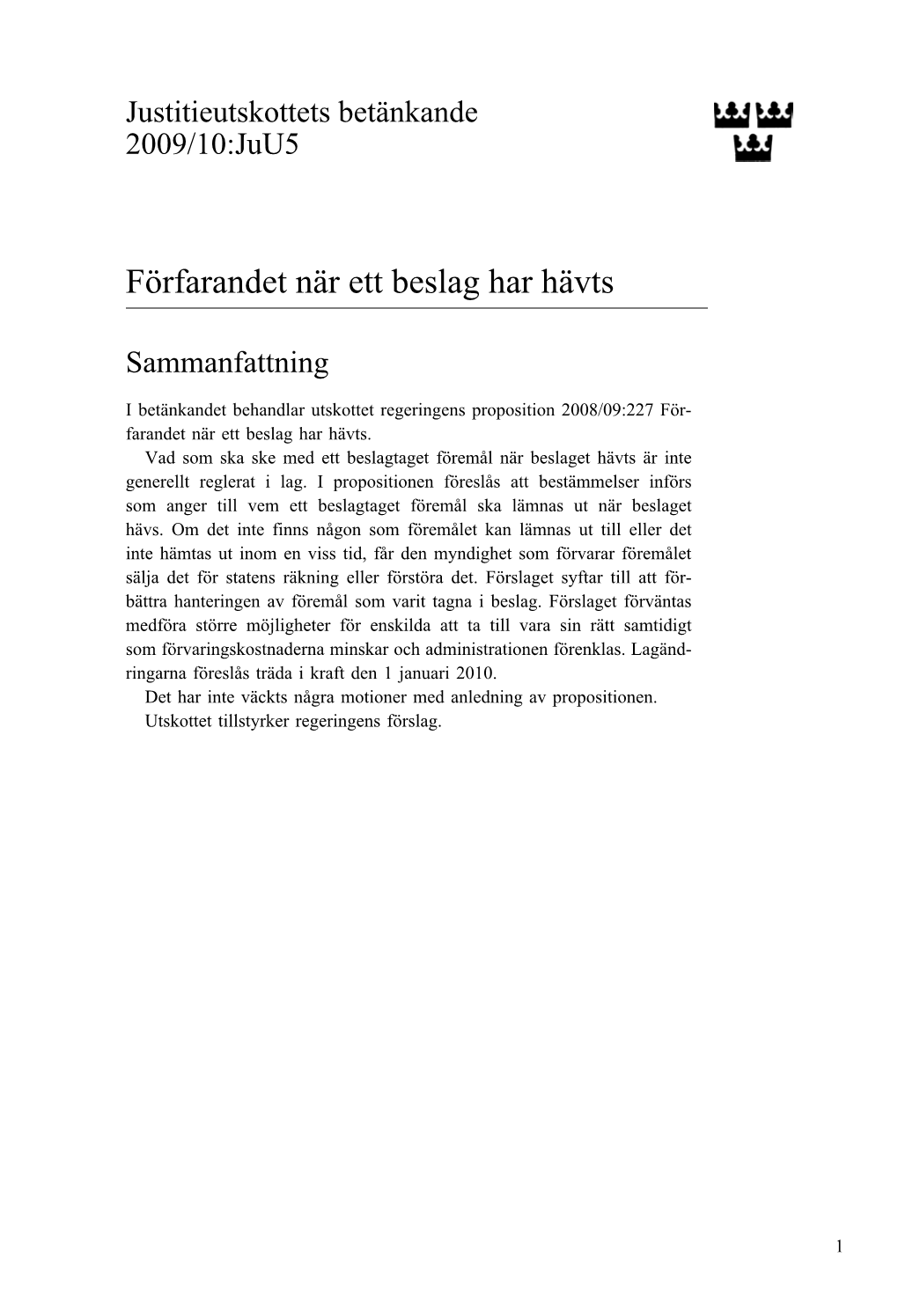 Bet. 2009/10:Juu5 Förfarandet När Ett Beslag Har Hävts