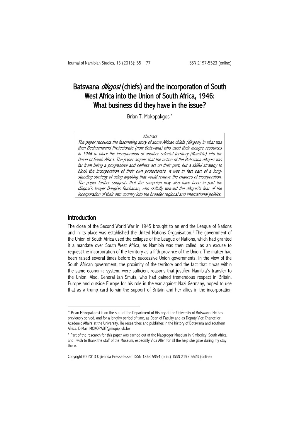 Batswana Dikgosi (Chiefs) and the Incorporation of South West Africa Into the Union of South Africa, 1946: What Business Did They Have in the Issue? Brian T