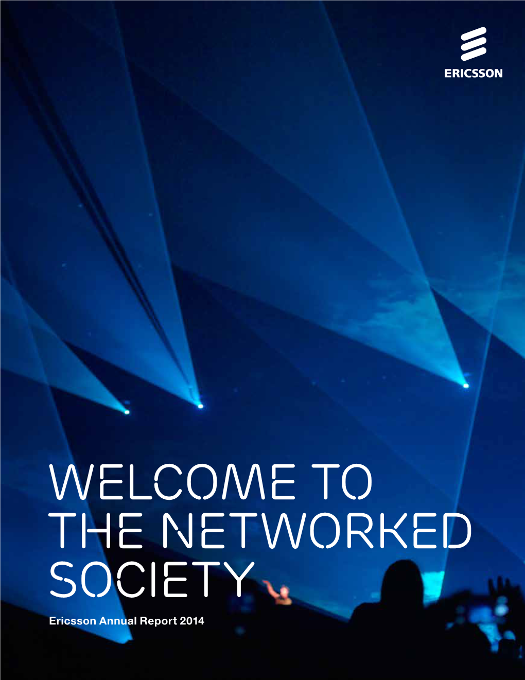 The Networked Society Ericsson Annual Report 2014 Contents