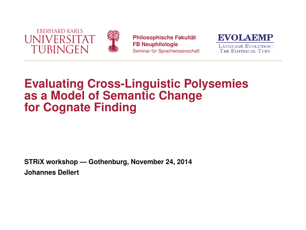 Evaluating Cross-Linguistic Polysemies As a Model of Semantic Change for Cognate Finding