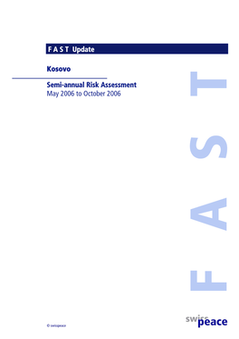 F a S T Update Kosovo Semi-Annual Risk Assessment May 2006 To