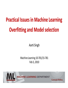 Practical Issues in Machine Learning Overfitting Overfitting and Model Selection and Model Selection