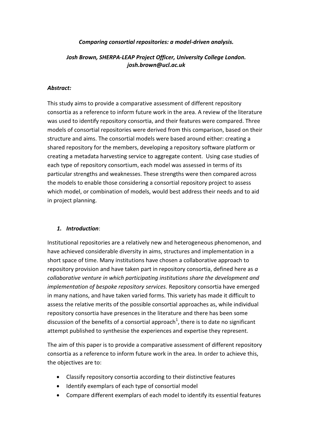 Comparing Consortial Repositories: a Model-Driven Analysis. Josh Brown