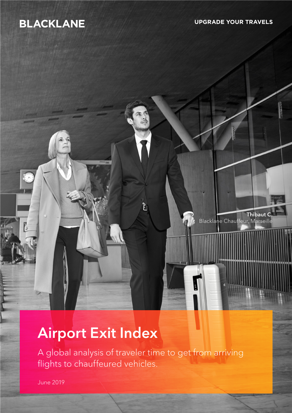 Airport Exit Index a Global Analysis of Traveler Time to Get from Arriving Flights to Chauffeured Vehicles