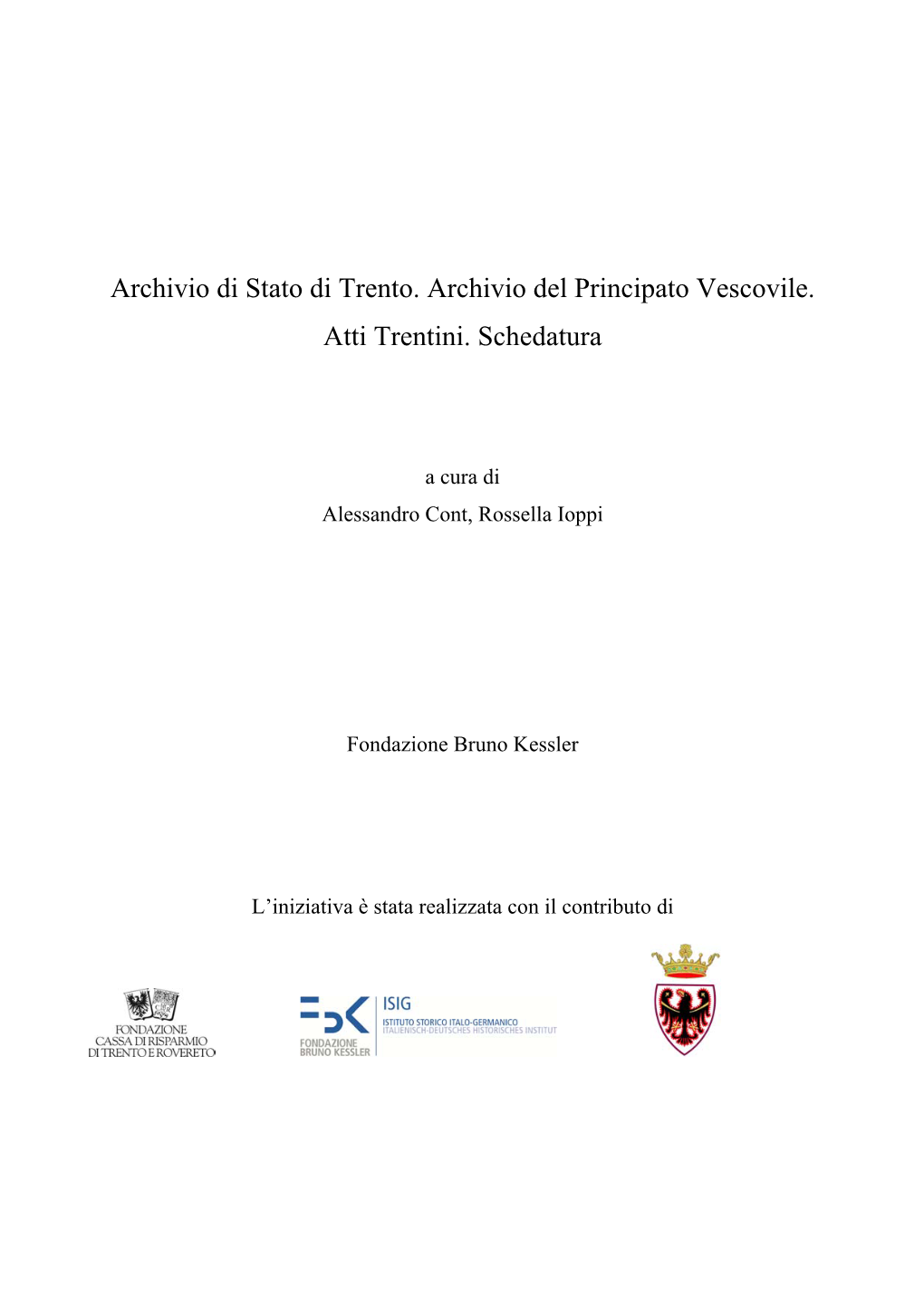 Archivio Di Stato Di Trento. Archivio Del Principato Vescovile. Atti Trentini