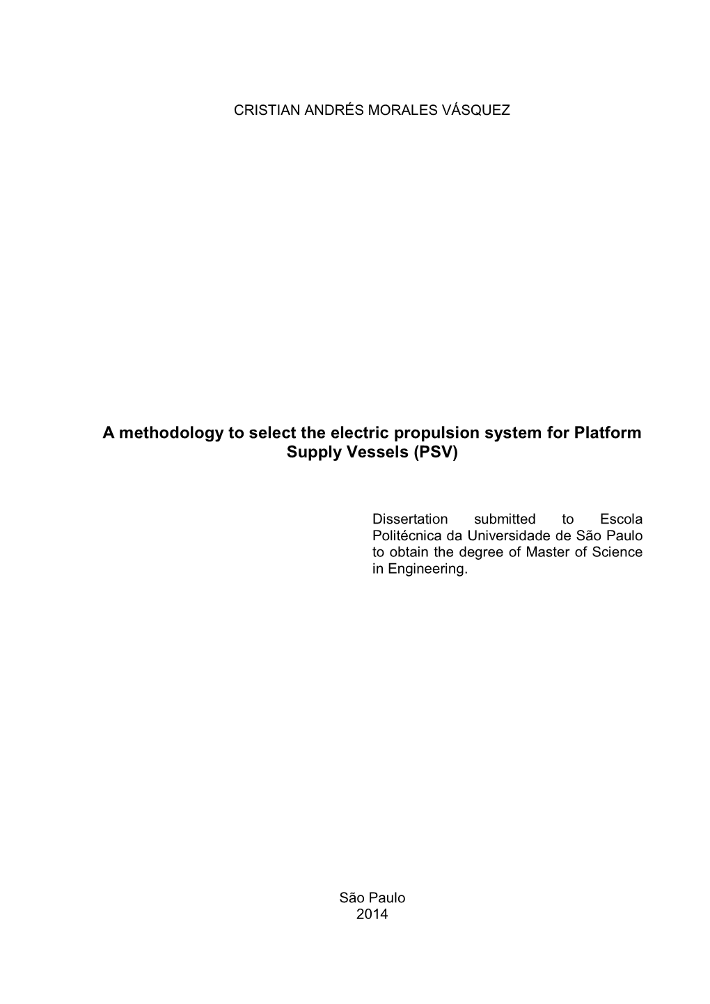 A Methodology to Select the Electric Propulsion System for Platform Supply Vessels (PSV)