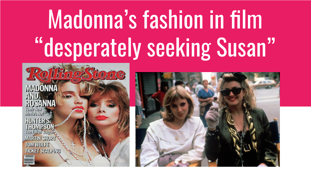 Madonna's Fashion in Film “Desperately Seeking Susan”