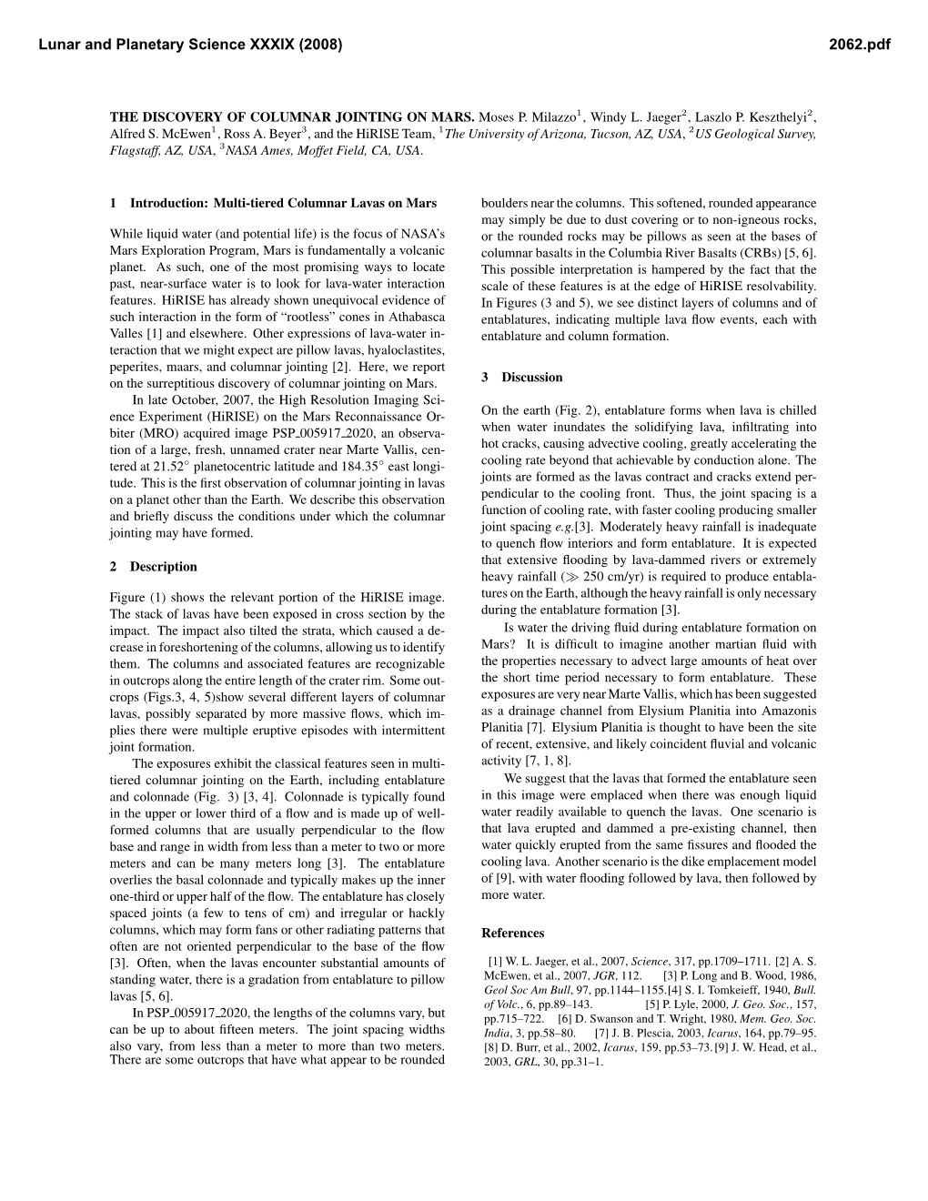 THE DISCOVERY of COLUMNAR JOINTING on MARS. Moses P. Milazzo 1, Windy L. Jaeger2, Laszlo P. Keszthelyi2, Alfred S. Mcewen1, Ross