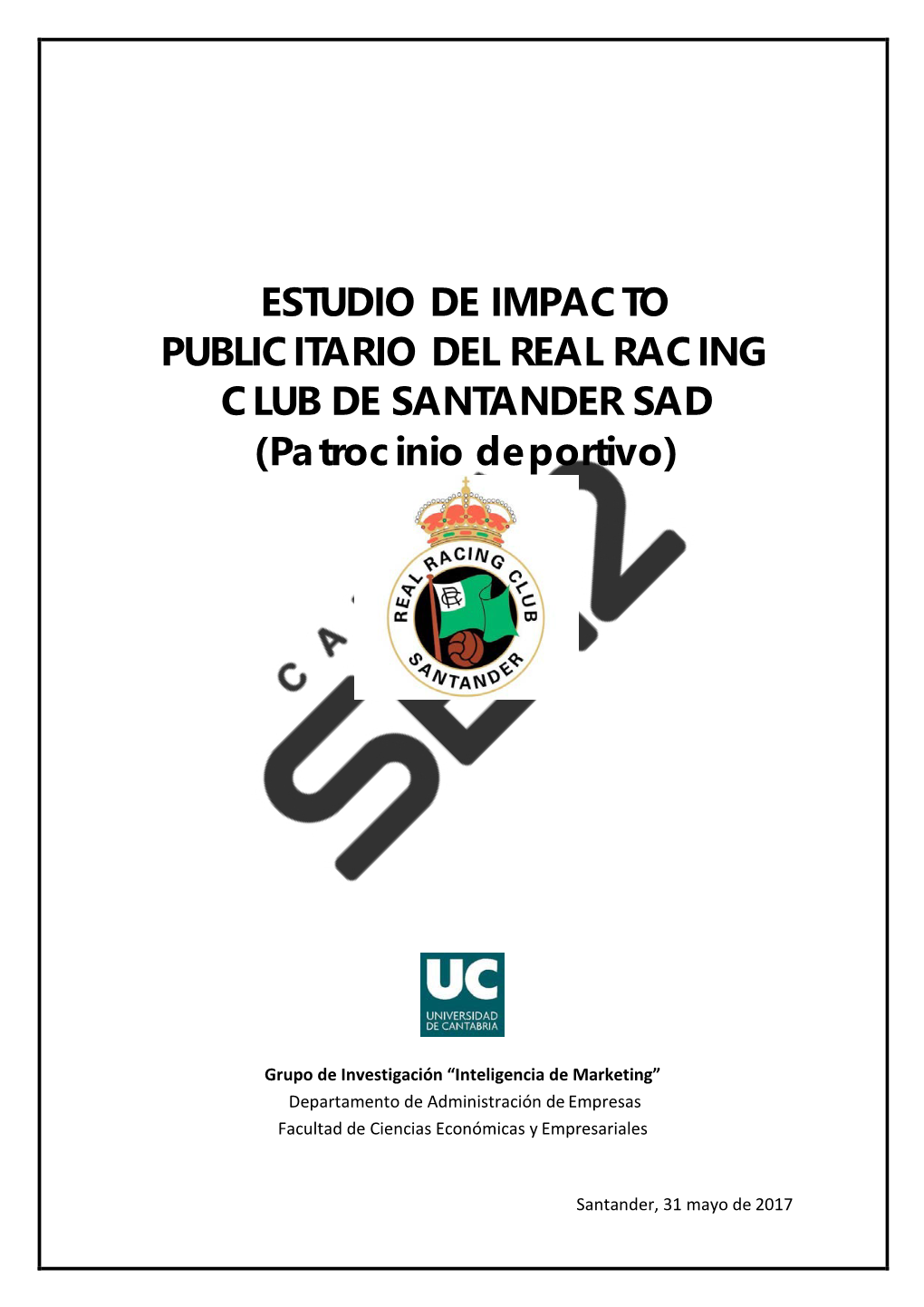 ESTUDIO DE IMPACTO PUBLICITARIO DEL REAL RACING CLUB DE SANTANDER SAD (Patrocinio Deportivo)