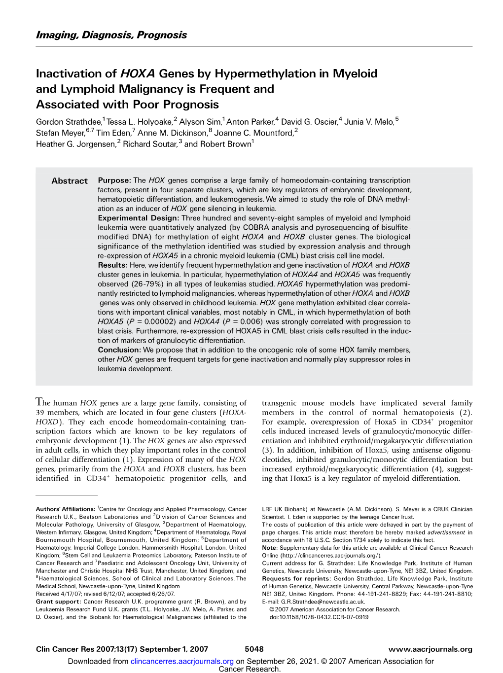 Inactivation of HOXA Genes by Hypermethylation in Myeloid and Lymphoid Malignancy Is Frequent and Associated with Poor Prognosis Gordon Strathdee,1Tessa L