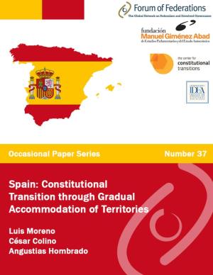 Spain: Constitutional Transition Through Gradual Accommodation of Territories