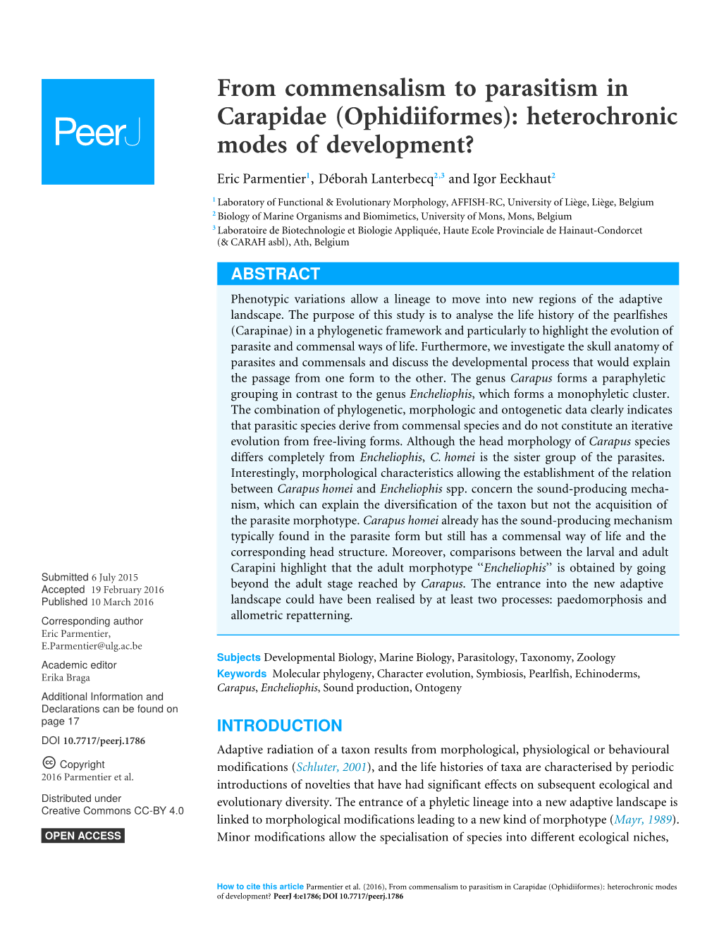 From Commensalism to Parasitism in Carapidae (Ophidiiformes): Heterochronic Modes of Development? Eric Parmentier1, Déborah Lanterbecq2,3 and Igor Eeckhaut2