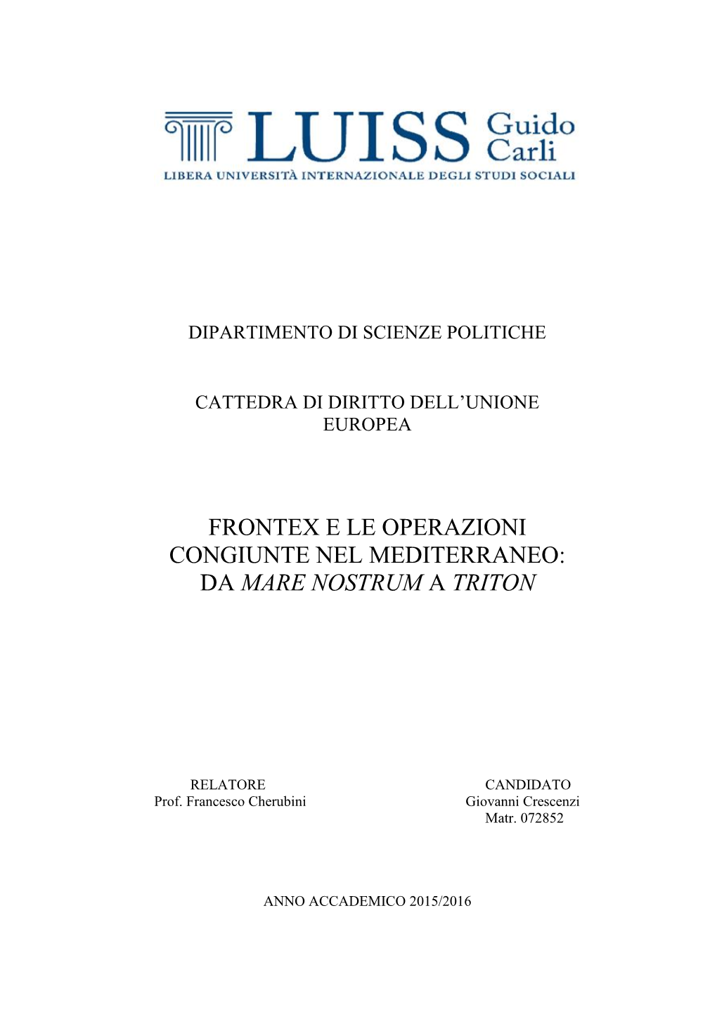 Frontex E Le Operazioni Congiunte Nel Mediterraneo: Da Mare Nostrum a Triton