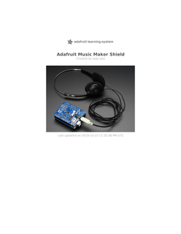 Adafruit Music Maker Shield Created by Lady Ada
