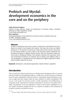 Prebisch and Myrdal: Development Economics in the Core and on the Periphery