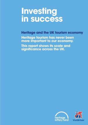 Heritage and the UK Tourism Economy Heritage Tourism Has Never Been More Important to Our Economy