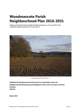 Woodmancote Parish Neighbourhood Plan 2016-2031 Made by the South Downs National Park Authority on 15 June 2017 and Horsham District Council on 21 June 2017