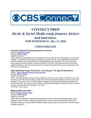 CONNECT PREP Onair & Social Media Ready Features, Kickers and Interviews