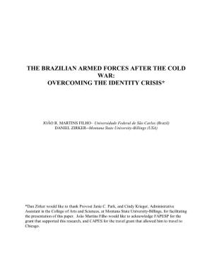 The Brazilian Armed Forces After the Cold War: Overcoming the Identity Crisis*