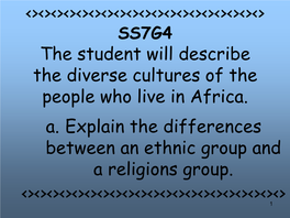The Student Will Describe the Diverse Cultures of the People Who Live in Africa