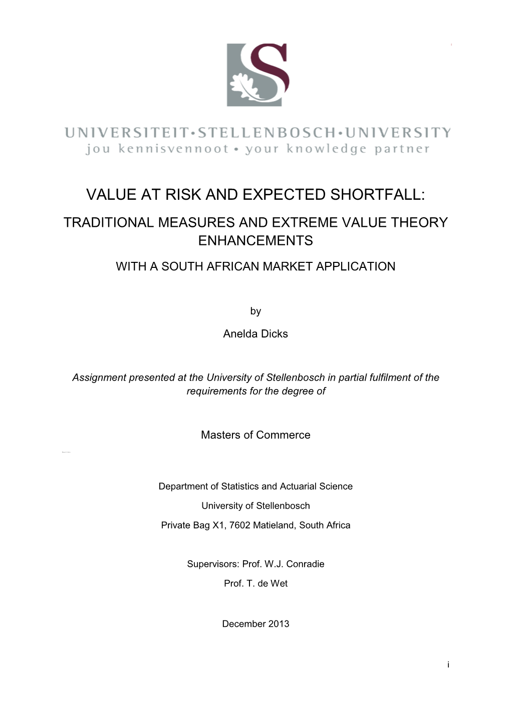 Value at Risk and Expected Shortfall: Traditional Measures and Extreme Value Theory Enhancements