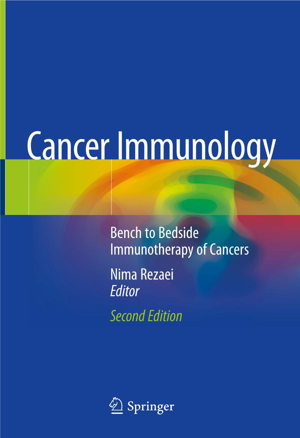 Bench to Bedside Immunotherapy of Cancers Nima Rezaei Editor Second Edition