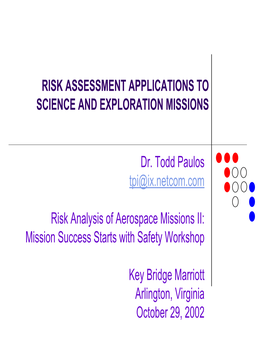 Risk Assessment Applications to Science and Explorationsmissions