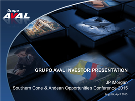 Grupo Aval Investor Presentation 105– -105 105– 105- 105