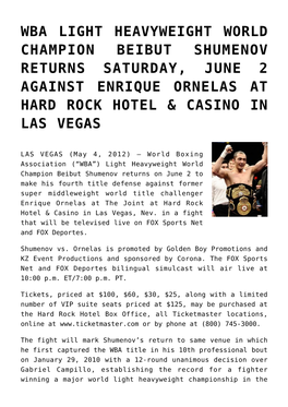 Wba Light Heavyweight World Champion Beibut Shumenov Returns Saturday, June 2 Against Enrique Ornelas at Hard Rock Hotel & Casino in Las Vegas