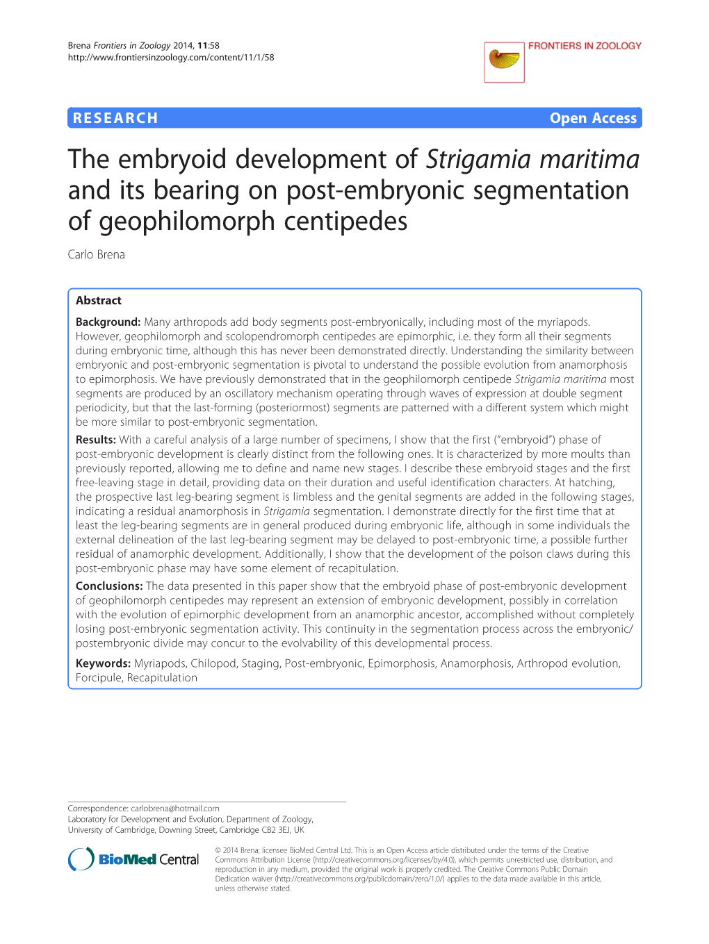 The Embryoid Development of Strigamia Maritima and Its Bearing on Post-Embryonic Segmentation of Geophilomorph Centipedes Carlo Brena