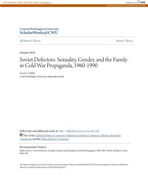 Soviet Defectors: Sexuality, Gender, and the Family in Cold War Propaganda, 1960-1990 Scott A