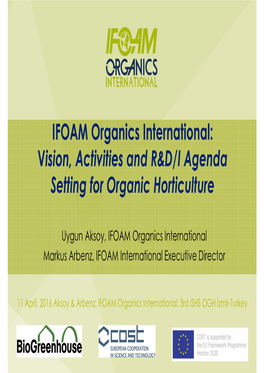 IFOAM Organics International: Vision, Activities and R&D/I Agenda Setting for Organic Horticulture