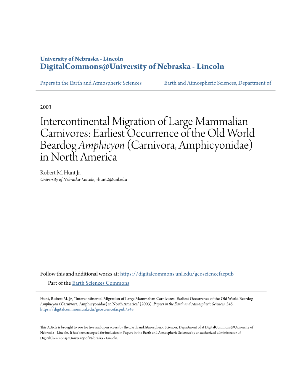 Intercontinental Migration of Large Mammalian Carnivores: Earliest Occurrence of the Old World Beardog Amphicyon (Carnivora, Amphicyonidae) in North America Robert M