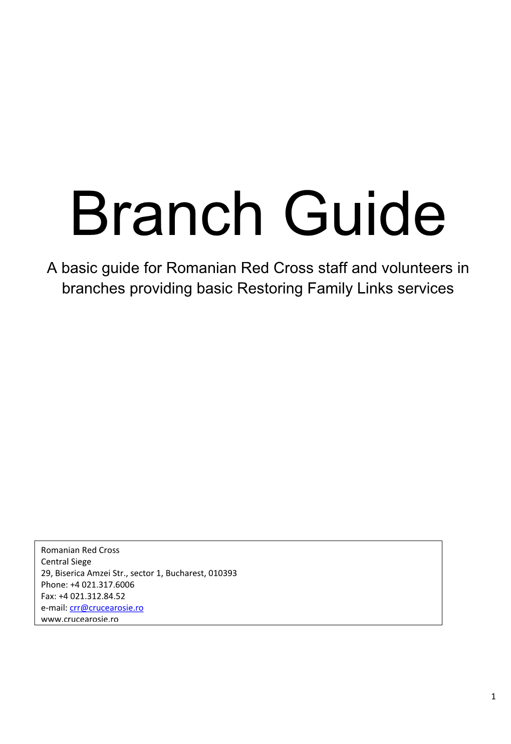 A Basic Guide for Romanian Red Cross Staff and Volunteers in Branches Providing Basic Restoring Family Links Services