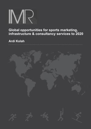 Global Opportunities for Sports Marketing and Consultancy Services to 2022