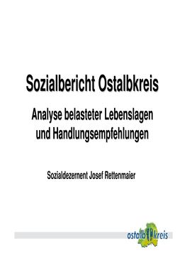 Sozialbericht Ostalbkreisostalbkreis Analyseanalyse Belasteterbelasteter Lebenslagenlebenslagen Undund Handlungsempfehlungenhandlungsempfehlungen