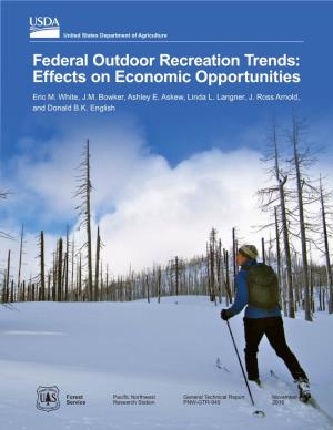 Federal Outdoor Recreation Trends: Effects on Economic Opportunities Eric M