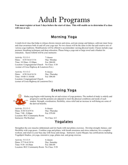 Adult Programs You Must Register at Least 3 Days Before the Start of Class
