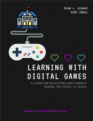 Learning with Digital Games a Guide for Educators and Parents During the Covid-19 Crisis 2