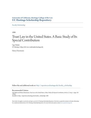 Trust Law in the United States. a Basic Study of Its Special Contribution Ugo Mattei UC Hastings College of the Law, Matteiu@Uchastings.Edu