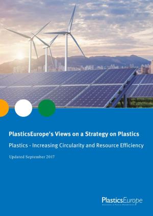 Plasticseurope's Views on a Strategy on Plastics Plastics - Increasing Circularity and Resource Efficiency